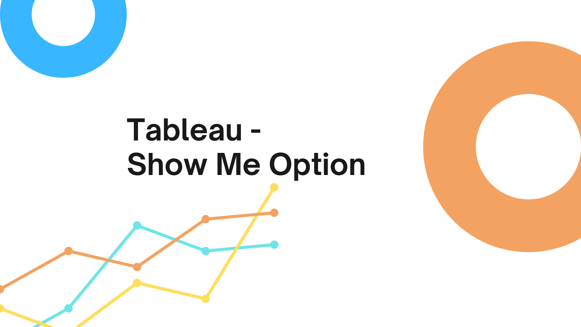 Built-In charts available in Tableau – Show Me Option