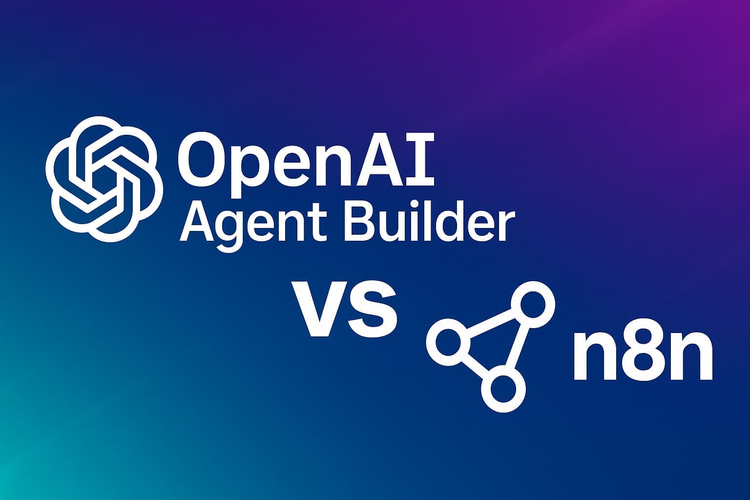 OpenAI Agent Builder vs n8n: Which Is Best for Business Automation?