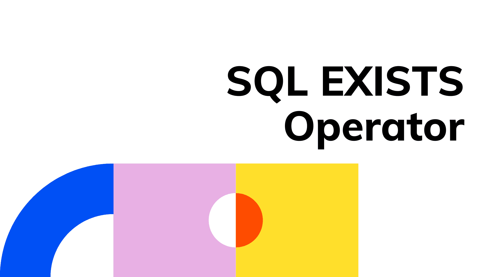 SQL EXISTS Operator