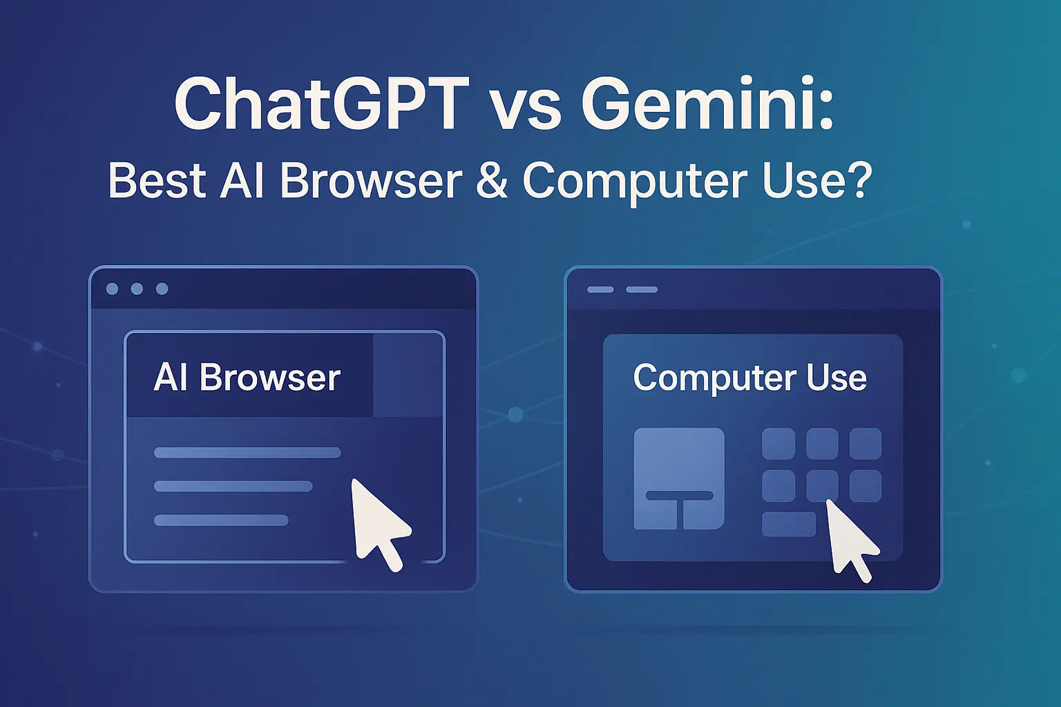 ChatGPT vs Gemini: Best AI Browser & Computer Use?