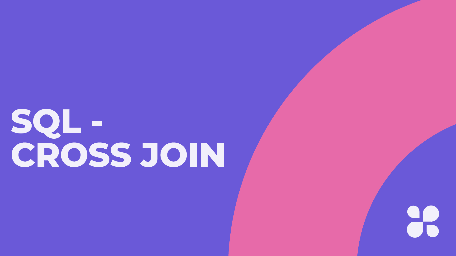 SQL CROSS JOIN