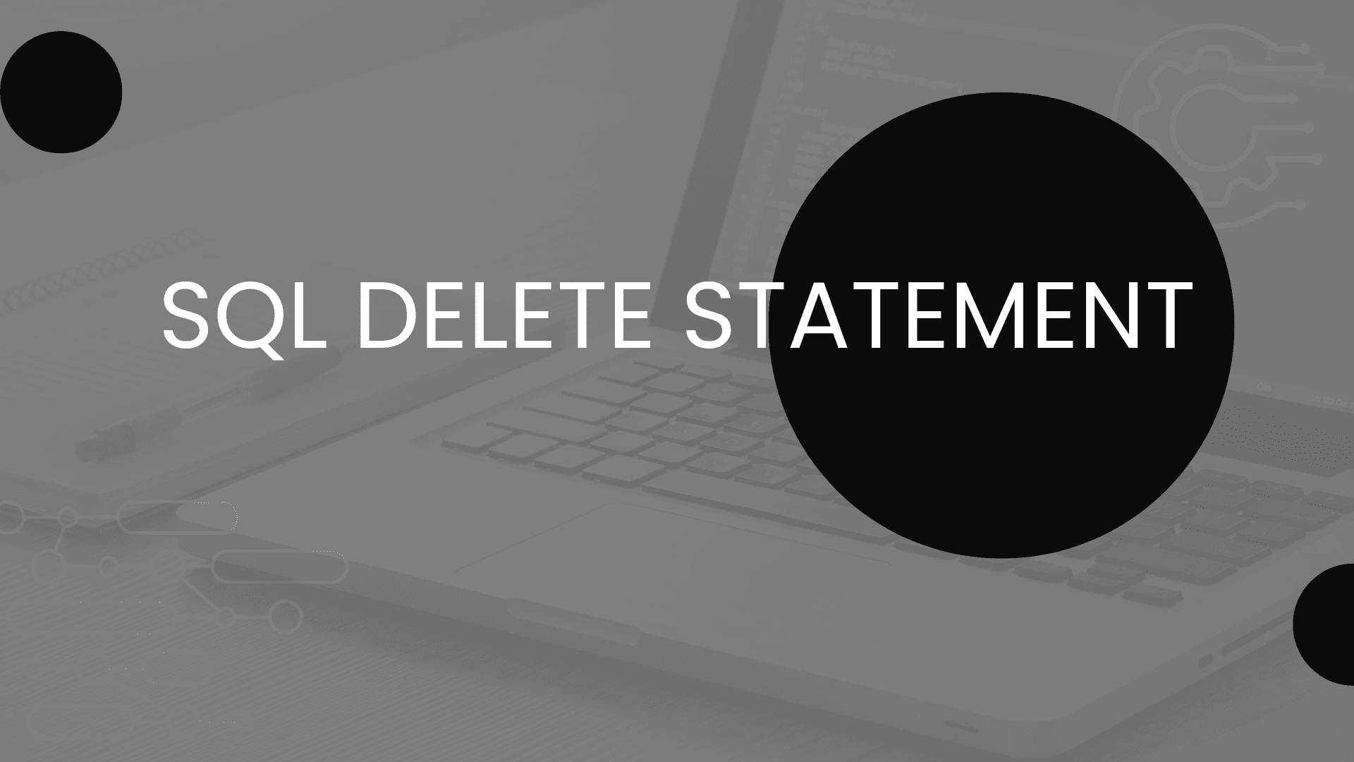 SQL – DELETE Statement