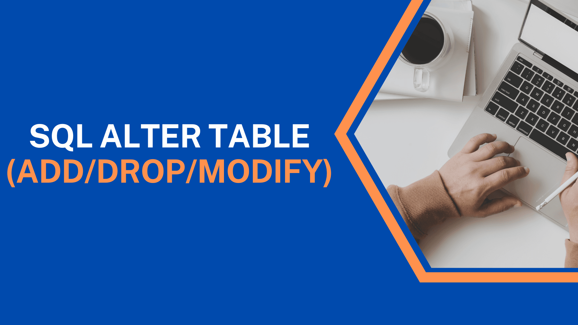 SQL ALTER TABLE (ADD/DROP/MODIFY) Command