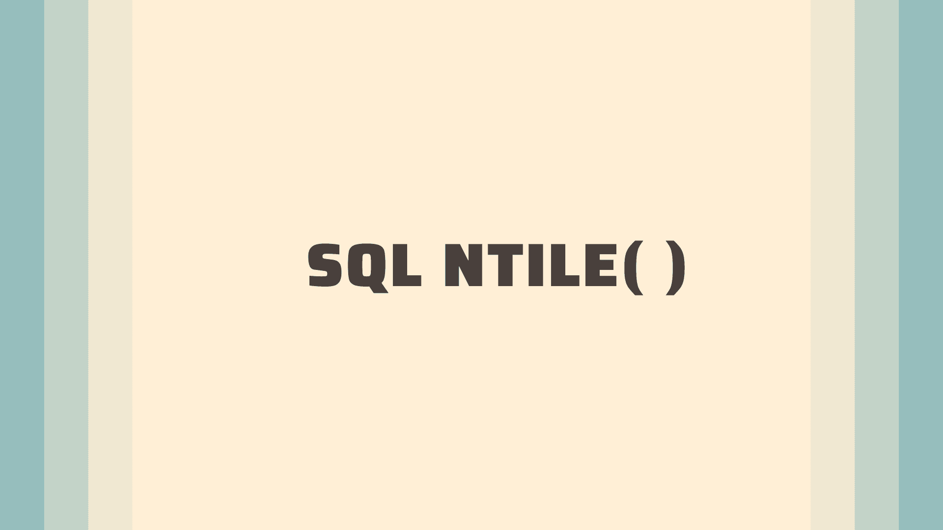 SQL NTILE( ) Function