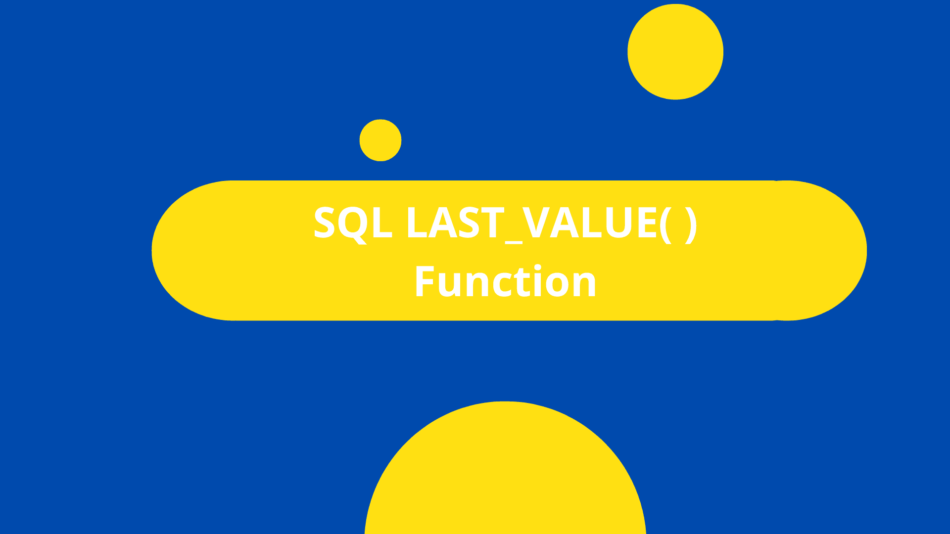 SQL LAST_VALUE( ) Function