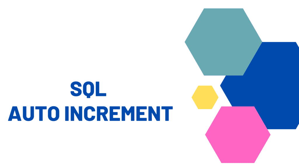 SQL AUTO INCREMENT