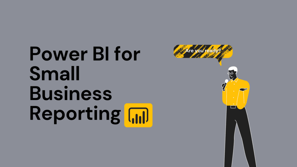 Power BI for Small Business Reporting