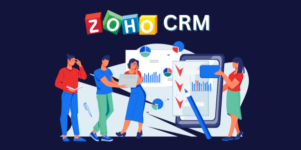 Why do we need Zoho CRM