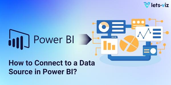 How to Connect to a Data Source in Power BI